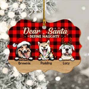 Dear Santa Define Naughty Christmas Dog - Christmas Gift For Dog Lovers - Personalized Custom Wooden Ornament