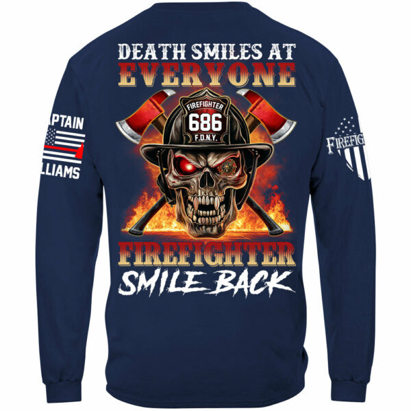 Death Smiles At Everyone Firefighter Smile Back Skull Shirt Gift For Firemen H2511 - Image 9
