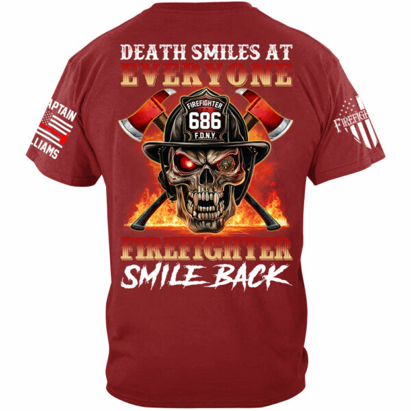 Death Smiles At Everyone Firefighter Smile Back Skull Shirt Gift For Firemen H2511 - Image 5