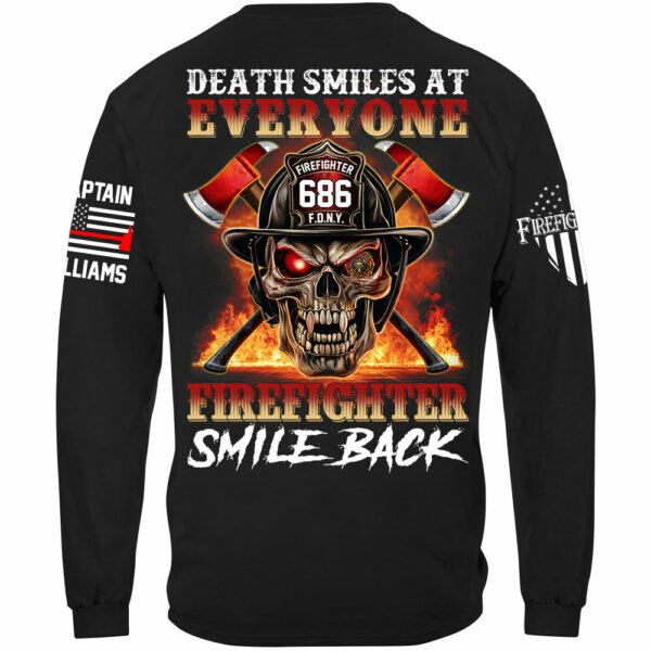 Death Smiles At Everyone Firefighter Smile Back Skull Shirt Gift For Firemen H2511 - Image 7