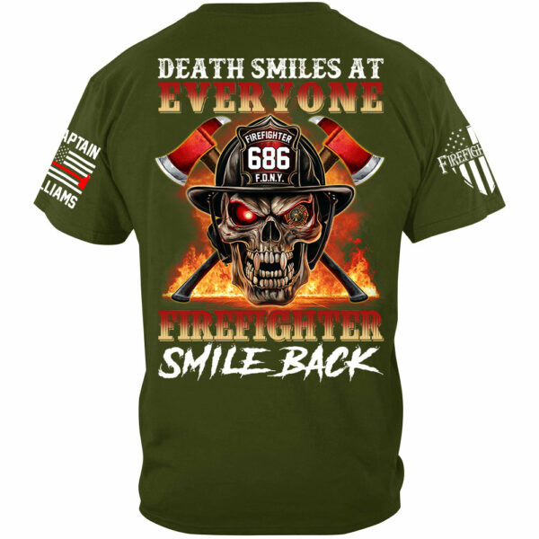 Death Smiles At Everyone Firefighter Smile Back Skull Shirt Gift For Firemen H2511 - Image 6
