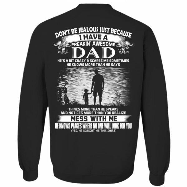 Don't Be Jealous Just Because I Have A Freaking Awesome Dad Shirt Perfect Gift For Daughter - Image 12