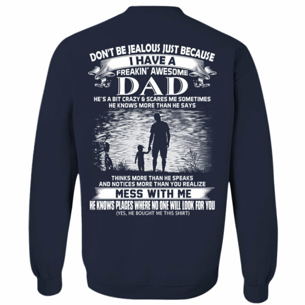 Don't Be Jealous Just Because I Have A Freaking Awesome Dad Shirt Perfect Gift For Daughter - Image 14