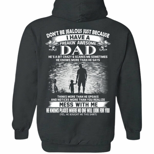 Don't Be Jealous Just Because I Have A Freaking Awesome Dad Shirt Perfect Gift For Daughter - Image 7