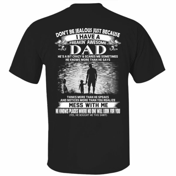 Don't Be Jealous Just Because I Have A Freaking Awesome Dad Shirt Perfect Gift For Daughter - Image 5