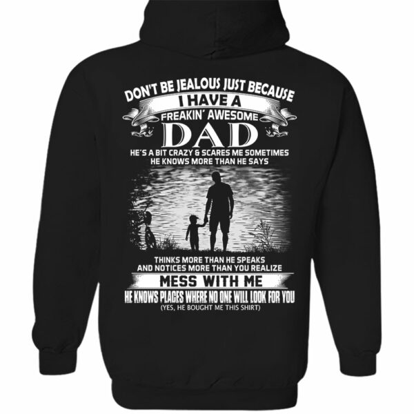 Don't Be Jealous Just Because I Have A Freaking Awesome Dad Shirt Perfect Gift For Daughter - Image 8