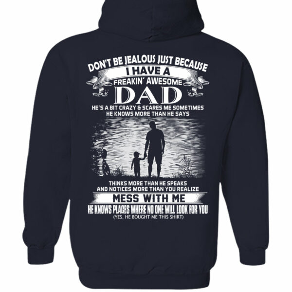 Don't Be Jealous Just Because I Have A Freaking Awesome Dad Shirt Perfect Gift For Daughter - Image 10