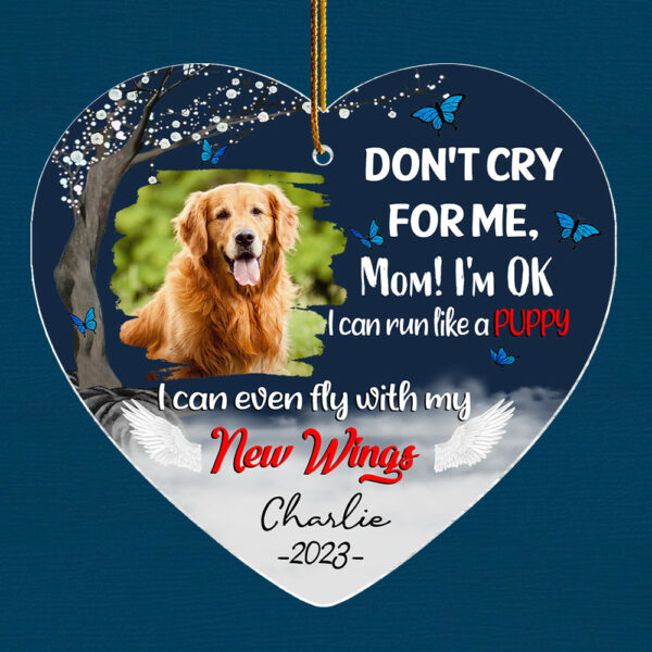 Don't Cry For Me, Mom I'm Ok, I Can Run Like A Puppy, I Can Even Fly With My New Wings - Memorial Personalized Ornament For Dog Lover - Image 6