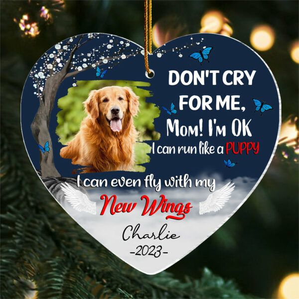 Don't Cry For Me, Mom I'm Ok, I Can Run Like A Puppy, I Can Even Fly With My New Wings - Memorial Personalized Ornament For Dog Lover - Image 2
