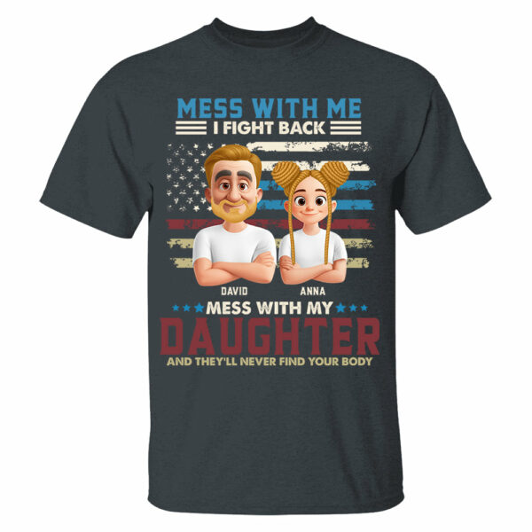 Don't Mess With My Daughter - Personalized Shirt Gift For Dad - Image 5