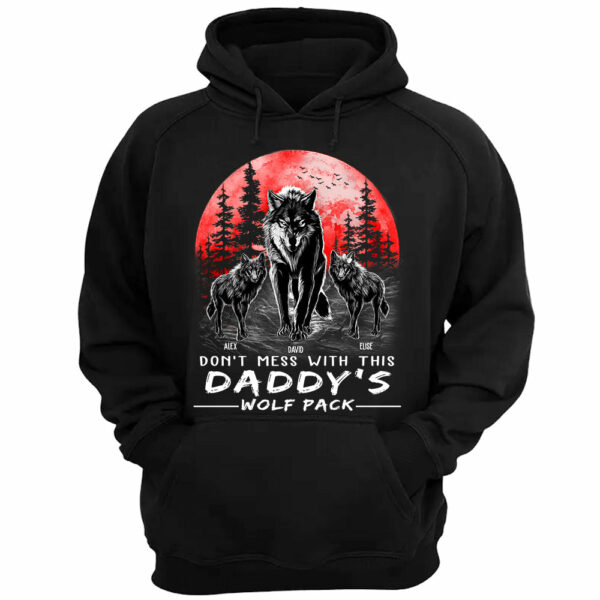 Don't Mess With This Daddy's Wolf Pack Personalized Shirt - Image 3