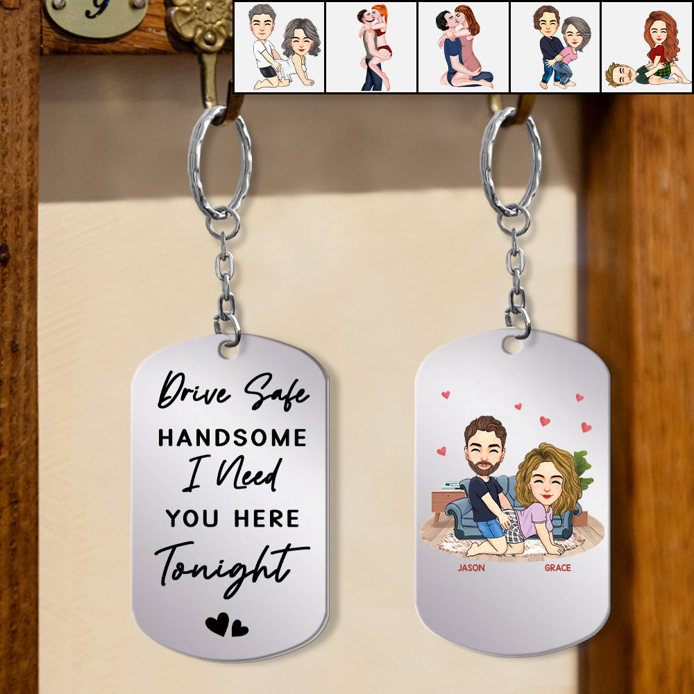 Drive Safe, Handsome... I Need You Here Tonight - Personalized Photo Keychain Anniversary Gift For Couples