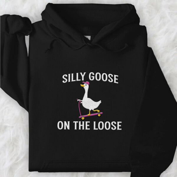 Embroidered Shirt Silly Goose On the Loose T-Shirt Embroidered Goose Crewneck Shirt Silly Goose Shirt Funny Shirt Gift - Image 7