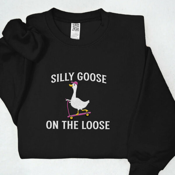 Embroidered Shirt Silly Goose On the Loose T-Shirt Embroidered Goose Crewneck Shirt Silly Goose Shirt Funny Shirt Gift - Image 11