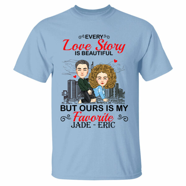 Every Love Story Is Beautiful But Ours Is My Favorite - Personalized Shirt For Couple vr2 - Image 4