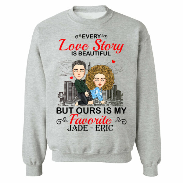 Every Love Story Is Beautiful But Ours Is My Favorite - Personalized Shirt For Couple vr2 - Image 7