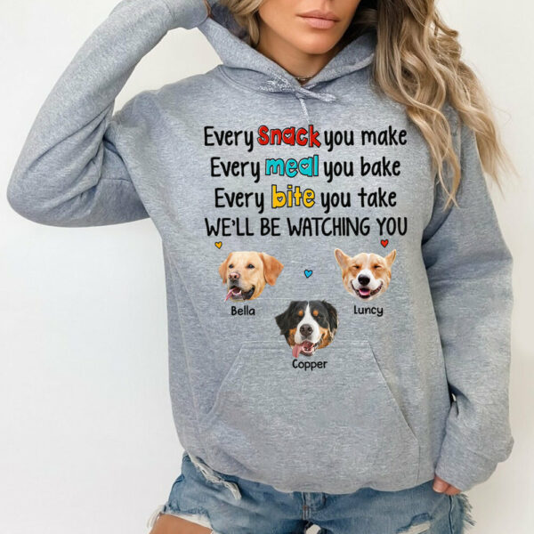 Every Snack You Make Every Meal You Bake Every Bite You Take We'll Be Watching You Personalized Shirt for Dog Mom Cute Gift For Dog Mom H2511 - Image 5