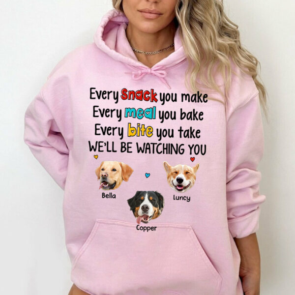 Every Snack You Make Every Meal You Bake Every Bite You Take We'll Be Watching You Personalized Shirt for Dog Mom Cute Gift For Dog Mom H2511 - Image 6