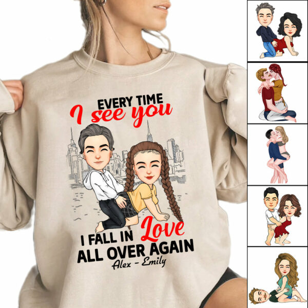 Every Time I See You I Fall In Love All Over Again - Personalized Shirt For Couple