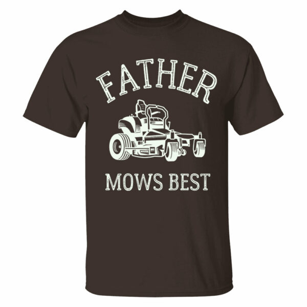 Father Mows Best Shirt, Funny Lawn Mowing Dad Shirt, Fatherâ€™s Day Gift Idea, Dad Joke T-Shirt, Yard Work Humor Tee for Dad - Image 8