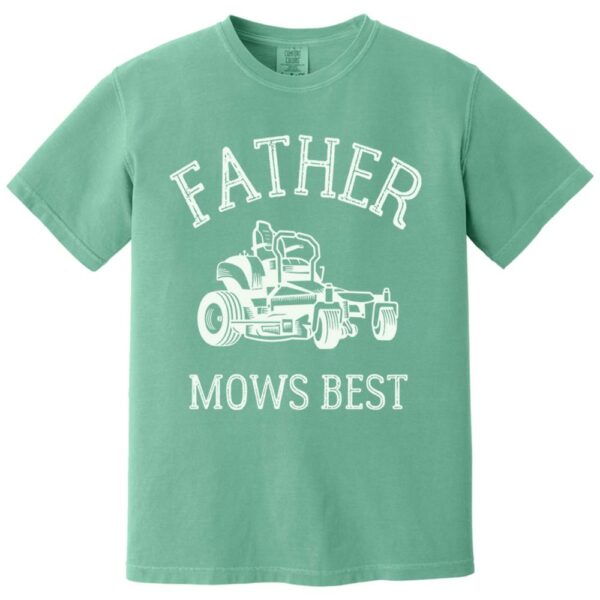 Father Mows Best Shirt, Funny Lawn Mowing Dad Shirt, Fatherâ€™s Day Gift Idea, Dad Joke T-Shirt, Yard Work Humor Tee for Dad - Image 11