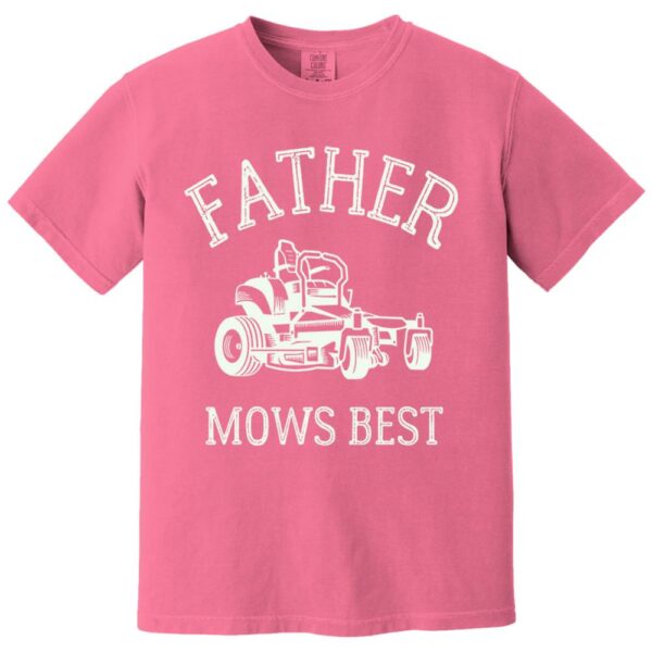Father Mows Best Shirt, Funny Lawn Mowing Dad Shirt, Fatherâ€™s Day Gift Idea, Dad Joke T-Shirt, Yard Work Humor Tee for Dad - Image 15