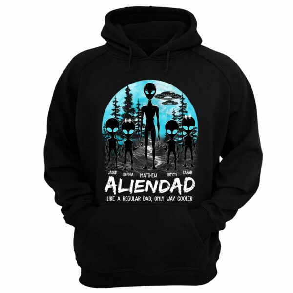 Father's Day - Personalized Alien Dad Like A Regular Dad Only Way Cooler Shirt Gift For Dad - Image 3
