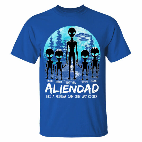 Father's Day - Personalized Alien Dad Like A Regular Dad Only Way Cooler Shirt Gift For Dad - Image 2
