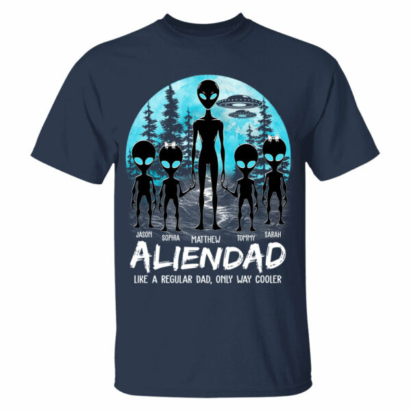 Father's Day - Personalized Alien Dad Like A Regular Dad Only Way Cooler Shirt Gift For Dad - Image 10