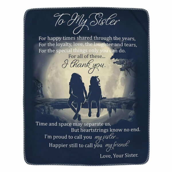 For Happy Times Shared Through The Years Hand In Hand Custom Blanket Gift For Sisters - Image 2