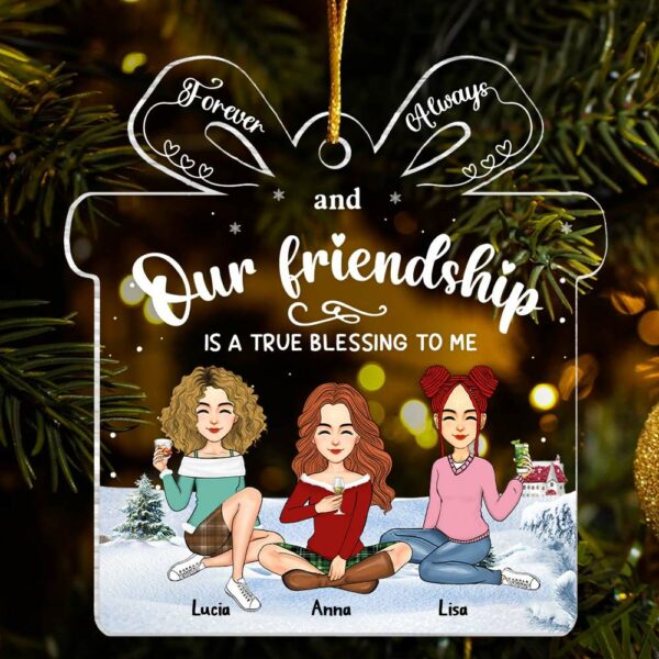 Friendship Is A True Blessing To Me - Personalized Custom Ornament - Acrylic Custom Shaped - Christmas Gift For Best Friends, BFF, Sisters - Image 2