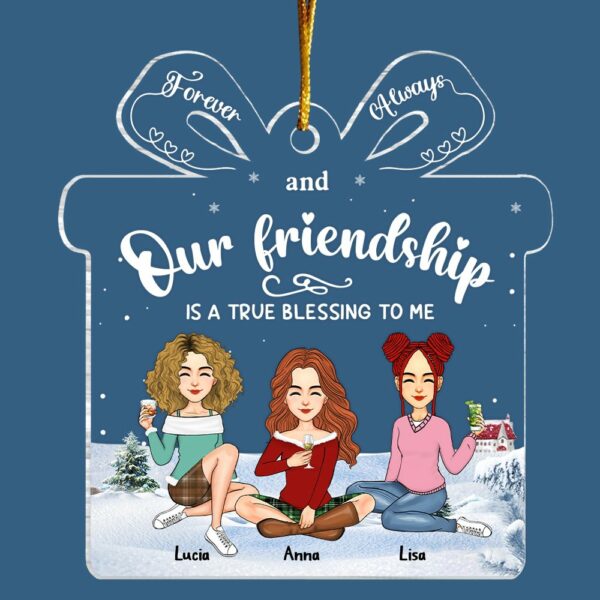 Friendship Is A True Blessing To Me - Personalized Custom Ornament - Acrylic Custom Shaped - Christmas Gift For Best Friends, BFF, Sisters - Image 4