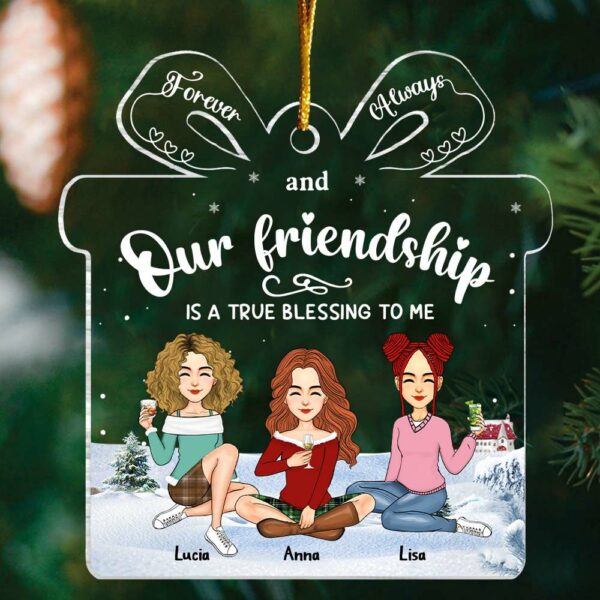 Friendship Is A True Blessing To Me - Personalized Custom Ornament - Acrylic Custom Shaped - Christmas Gift For Best Friends, BFF, Sisters - Image 3