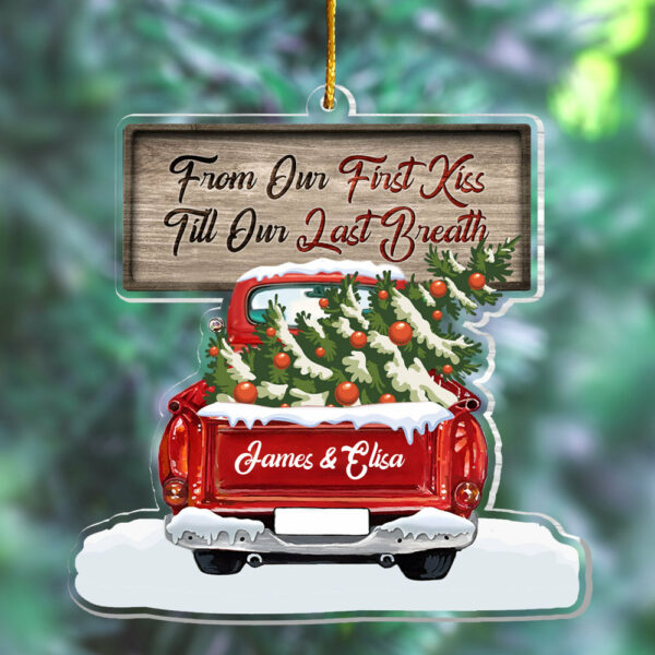 From Our First Kiss Till Our Last Breath Personalized Acrylic Ornament For Couple - Image 2