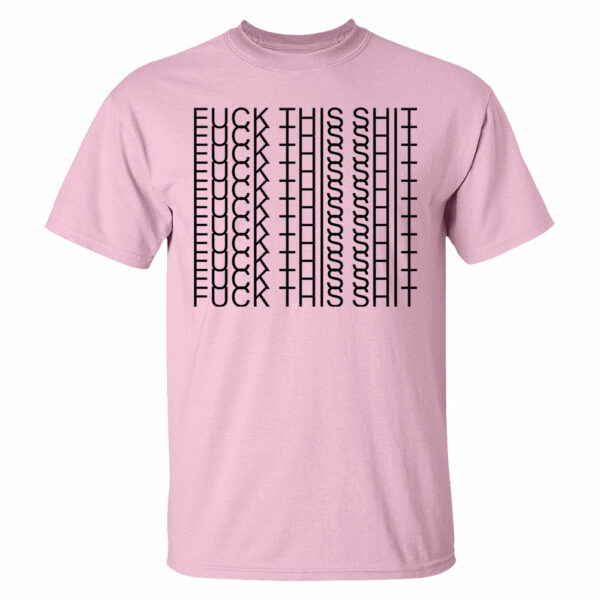 Fuk This Shit - Funny Hidden Message Shirts - Image 8