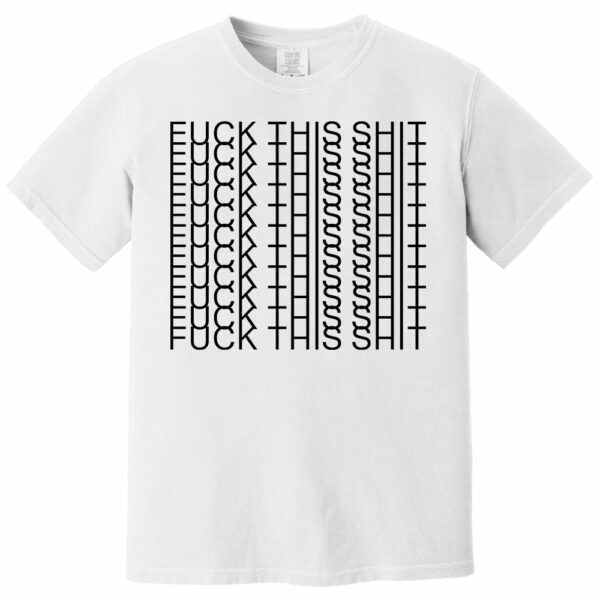 Fuk This Shit - Funny Hidden Message Shirts