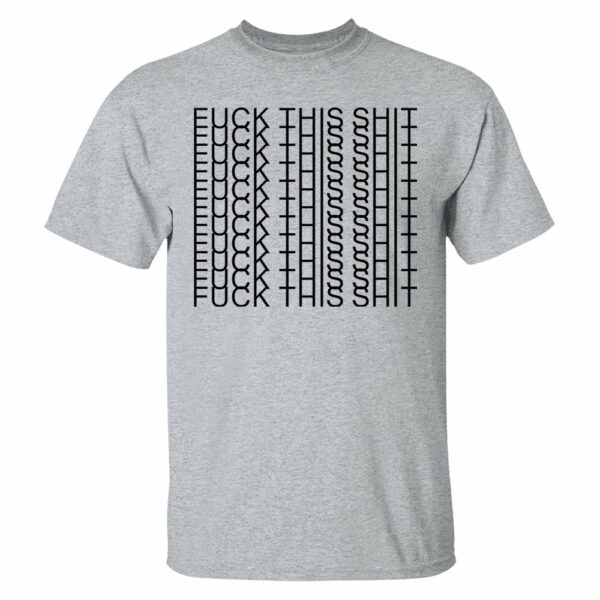 Fuk This Shit - Funny Hidden Message Shirts - Image 6