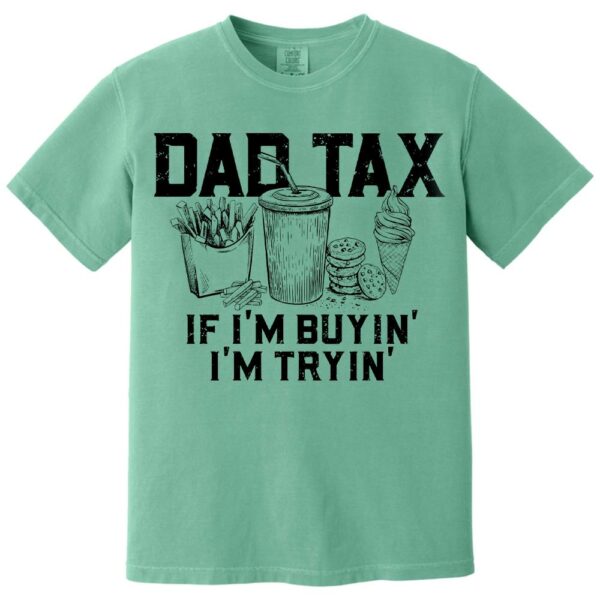 Funny Dad Tax Shirt, Funny Dad Gift for Fathers Day, Dad Birthday Gift Tee, Gift for Husband, Daddy Gift from Kids, Dad Tax T-Shirt - Image 14