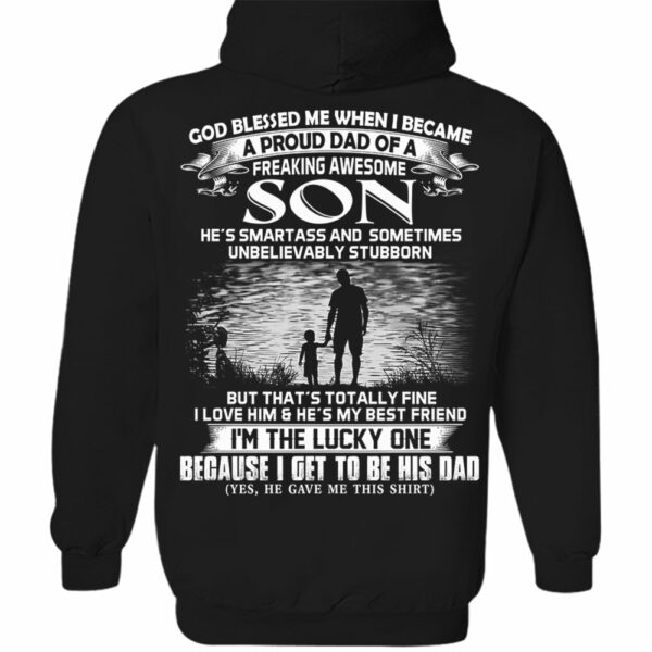 God Blessed Me When I Became A Proud Dad Of A Freaking Awesome Son Shirt Perfect Gift For Dad - Image 12