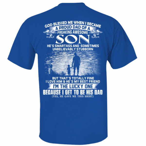God Blessed Me When I Became A Proud Dad Of A Freaking Awesome Son Shirt Perfect Gift For Dad - Image 9