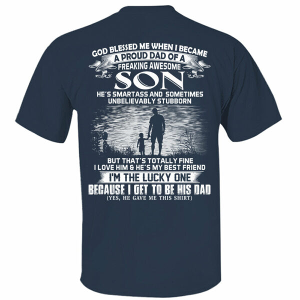 God Blessed Me When I Became A Proud Dad Of A Freaking Awesome Son Shirt Perfect Gift For Dad - Image 10