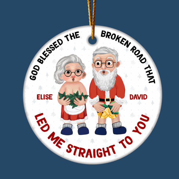 God Blessed The Broken Road That Led Me Straight To You Personalized Ceramic Ornament For Old Couple - Image 5