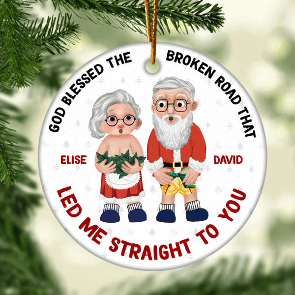God Blessed The Broken Road That Led Me Straight To You Personalized Ceramic Ornament For Old Couple - Image 2