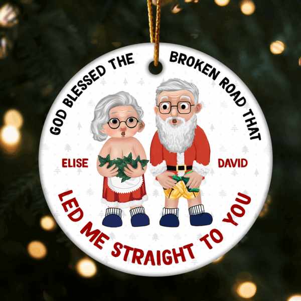 God Blessed The Broken Road That Led Me Straight To You Personalized Ceramic Ornament For Old Couple - Image 3