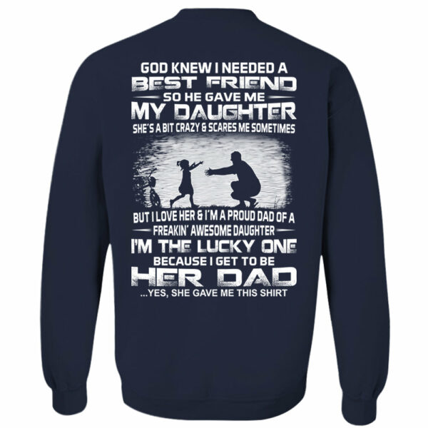 God Gave Me My Best Friend My Daughter Shirt Perfect Gift For Dad - Image 7