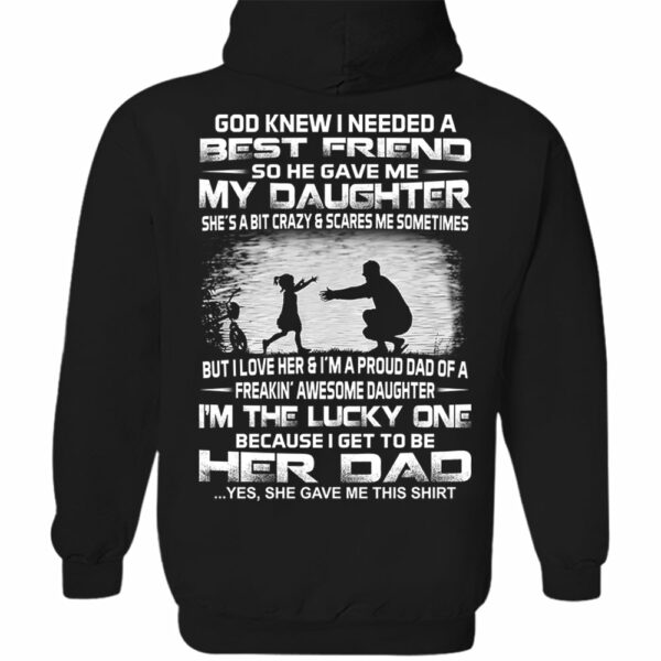 God Gave Me My Best Friend My Daughter Shirt Perfect Gift For Dad - Image 6