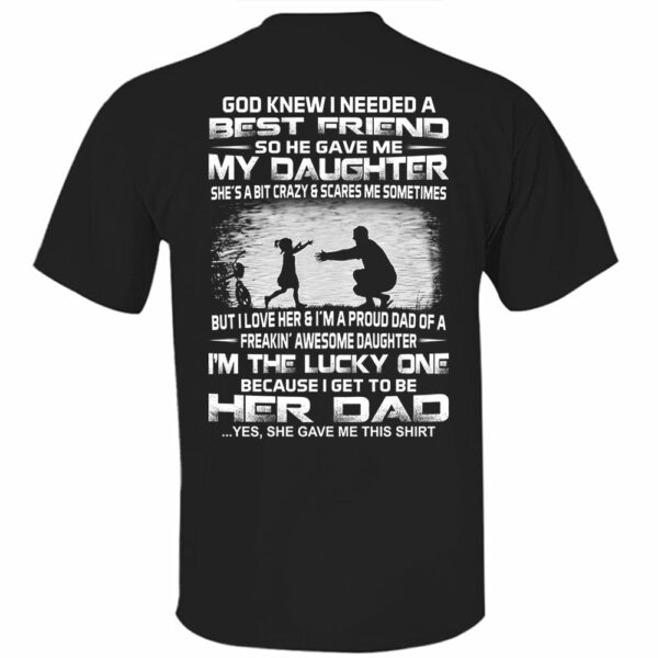 God Gave Me My Best Friend My Daughter Shirt Perfect Gift For Dad - Image 14