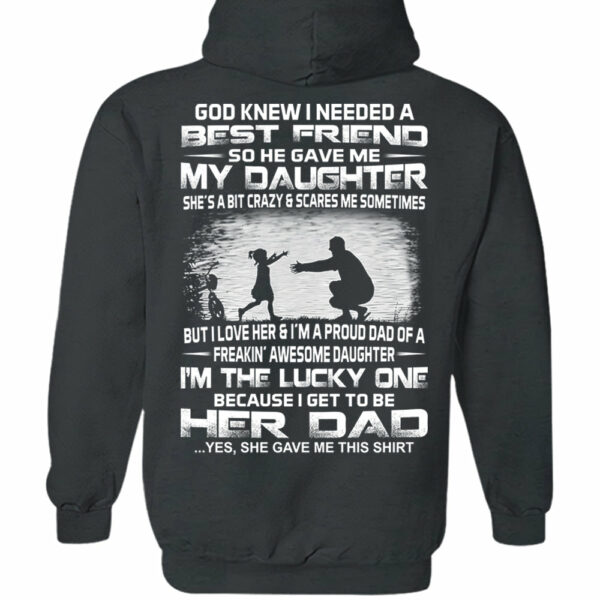 God Gave Me My Best Friend My Daughter Shirt Perfect Gift For Dad - Image 8