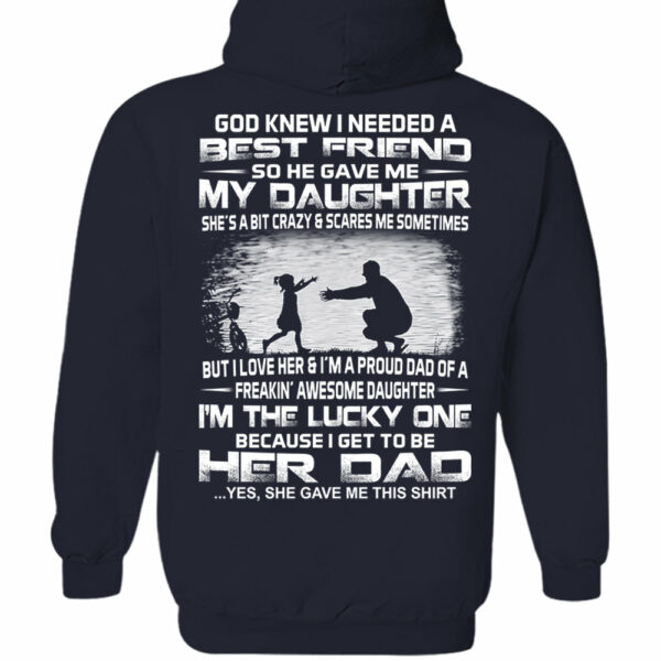 God Gave Me My Best Friend My Daughter Shirt Perfect Gift For Dad - Image 13