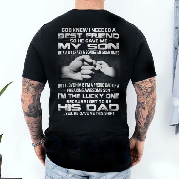 God Gave Me My Best Friend My Son Shirt Shirt Perfect Gift For Dad - Image 2